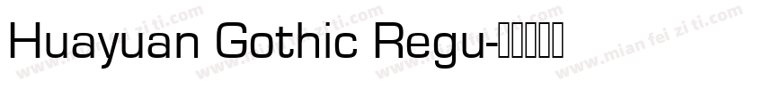 Huayuan Gothic Regu字体转换